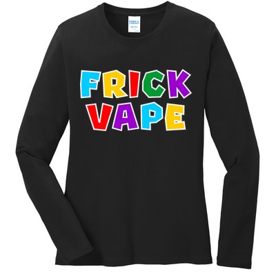 Fun Colorful Frick Vape Ladies Long Sleeve Shirt