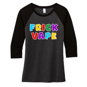 Fun Colorful Frick Vape Women's Tri-Blend 3/4-Sleeve Raglan Shirt