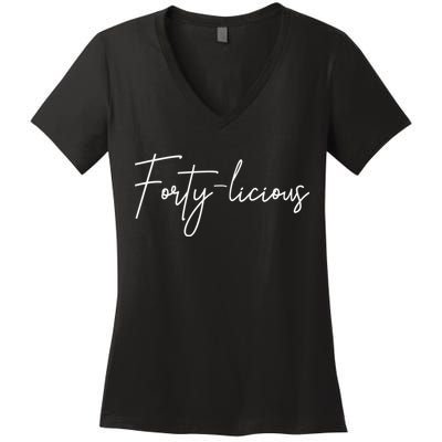 Forty-licious Cute Fortieth 40th Birthday Party Theme Women's V-Neck T-Shirt