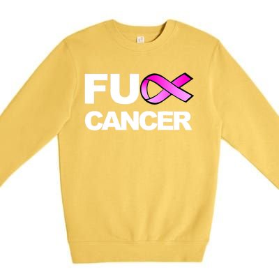 Fuck Cancer Funny Fuck Breast Cancer Awareness Premium Crewneck Sweatshirt