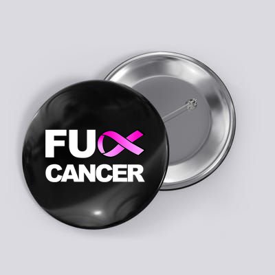 Fuck Cancer Funny Fuck Breast Cancer Awareness Button