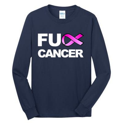 Fuck Cancer Funny Fuck Breast Cancer Awareness Tall Long Sleeve T-Shirt