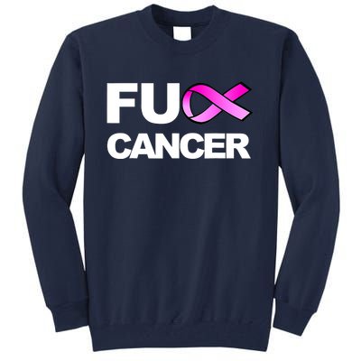 Fuck Cancer Funny Fuck Breast Cancer Awareness Tall Sweatshirt