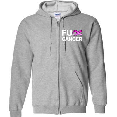 Fuck Cancer Funny Fuck Breast Cancer Awareness Full Zip Hoodie