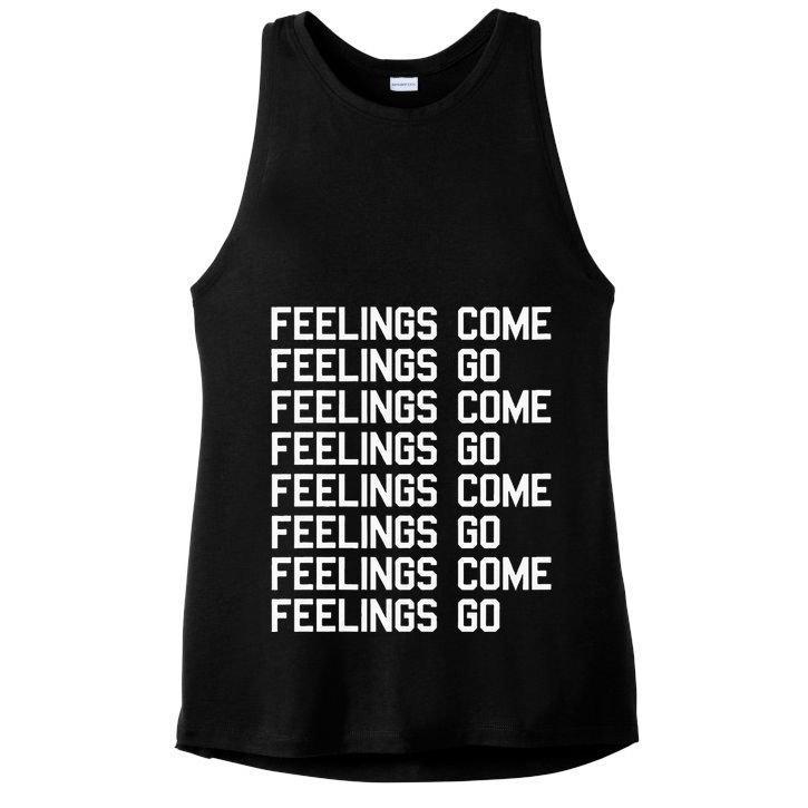 Feelings Come Feelings Go Positive Affirmation Mantra Ladies PosiCharge Tri-Blend Wicking Tank