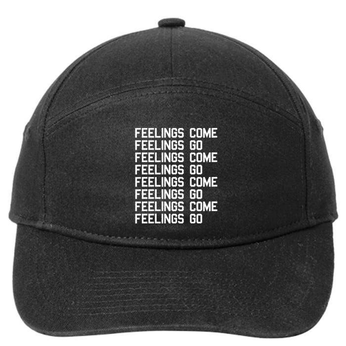 Feelings Come Feelings Go Positive Affirmation Mantra 7-Panel Snapback Hat