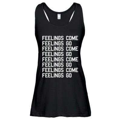 Feelings Come Feelings Go Positive Affirmation Mantra Ladies Essential Flowy Tank