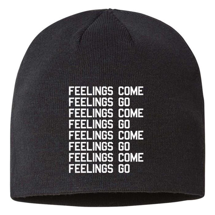 Feelings Come Feelings Go Positive Affirmation Mantra Sustainable Beanie