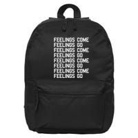 Feelings Come Feelings Go Positive Affirmation Mantra 16 in Basic Backpack