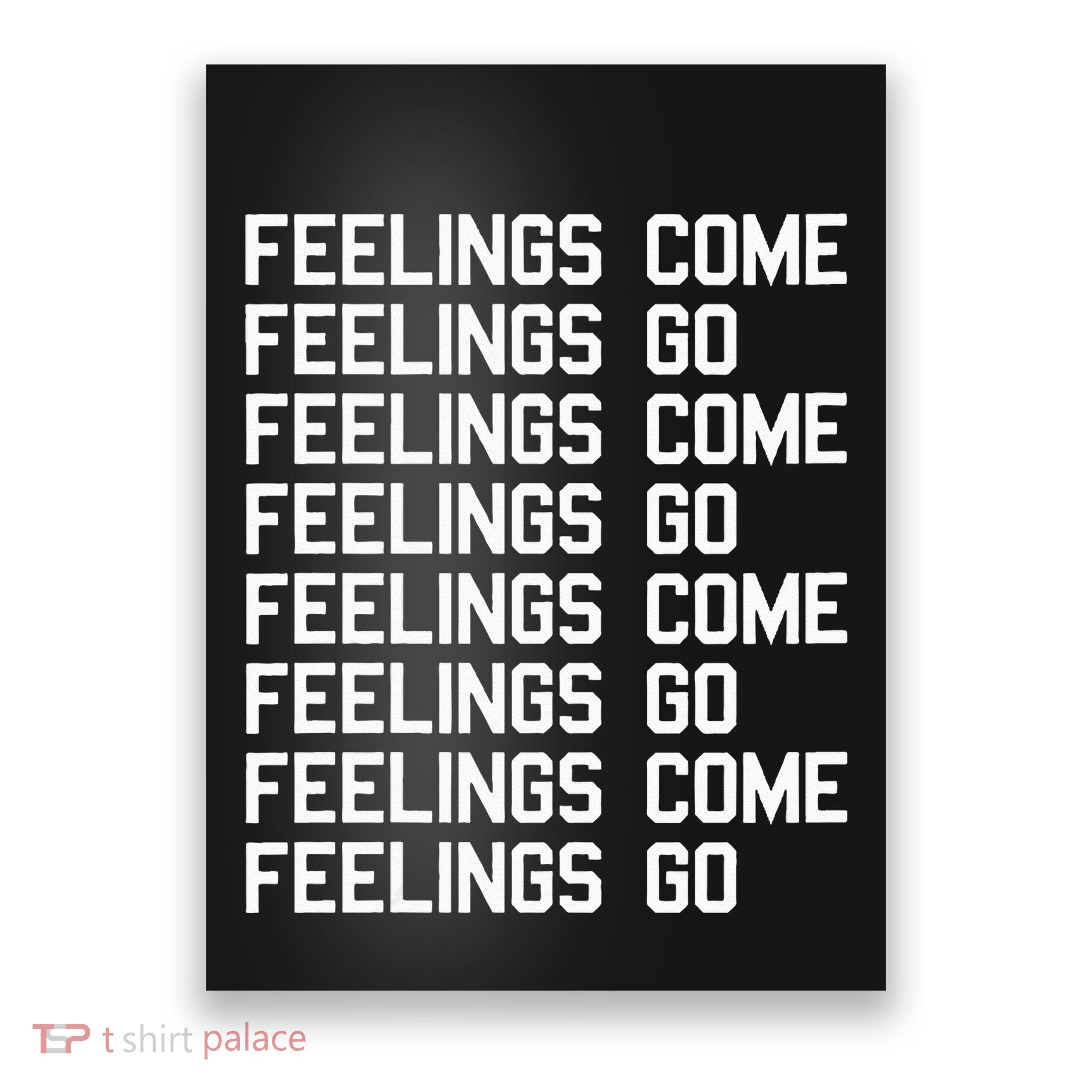 Feelings Come Feelings Go Positive Affirmation Mantra Poster