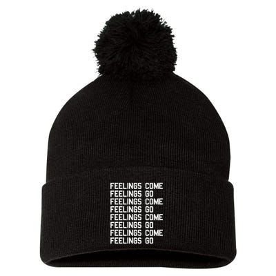 Feelings Come Feelings Go Positive Affirmation Mantra Pom Pom 12in Knit Beanie