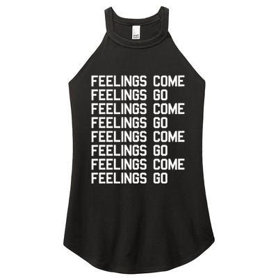 Feelings Come Feelings Go Positive Affirmation Mantra Women's Perfect Tri Rocker Tank