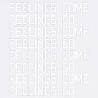 Feelings Come Feelings Go Positive Affirmation Mantra Garment-Dyed Sweatshirt