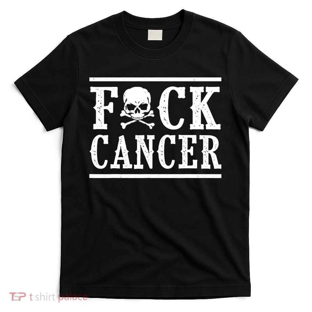 Fuck Cancer Funny Skull And Crossbones Skeleton Breast Cancer T-Shirt
