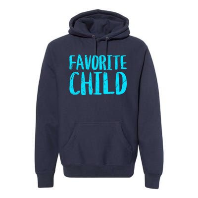 Favorite Child Funny Novelty | Mom/Dad's Favorite Premium Hoodie