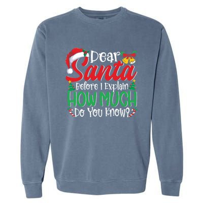 Funny Christmas Funny Gift Adults Dear Santa I Can Explain Funny Gift Garment-Dyed Sweatshirt