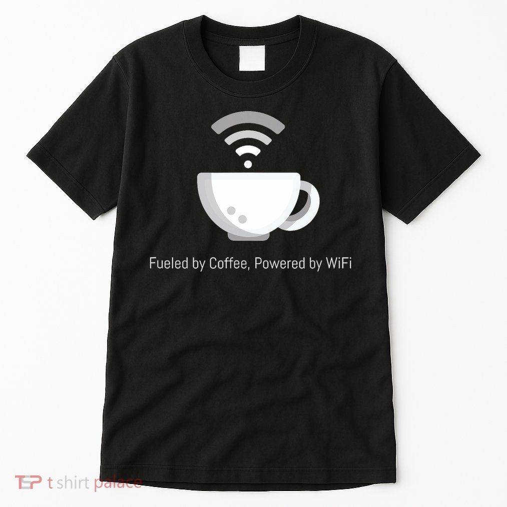 Funny Coffee Fueled By Coffee, Powered By Wifi Tall T-Shirt