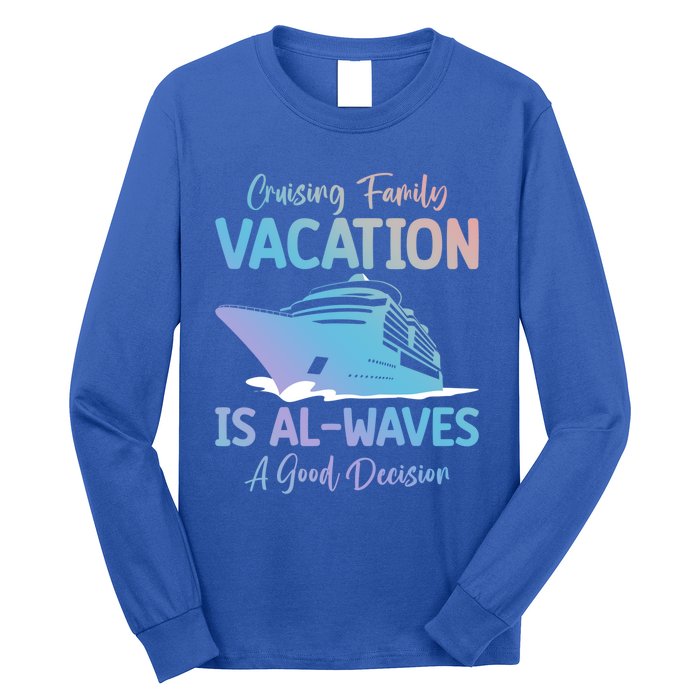 Funny Cruising Family Vacation Cruiser Cruise Ship Gift Long Sleeve Shirt