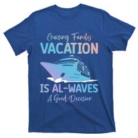 Funny Cruising Family Vacation Cruiser Cruise Ship Gift T-Shirt