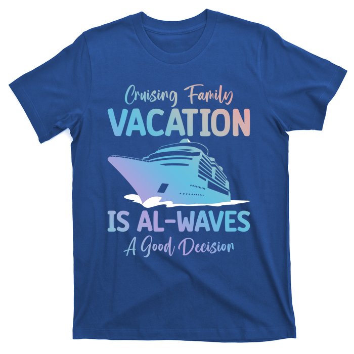 Funny Cruising Family Vacation Cruiser Cruise Ship Gift T-Shirt