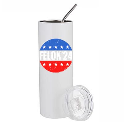 Felon24 Convicted Felon Funny Pro Trump 2024 Stainless Steel Tumbler