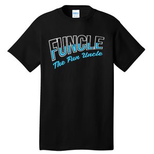 Funcle Cool & Funny Uncle Tall T-Shirt