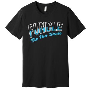 Funcle Cool & Funny Uncle Premium T-Shirt