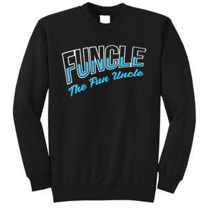 Funcle Cool & Funny Uncle Tall Sweatshirt