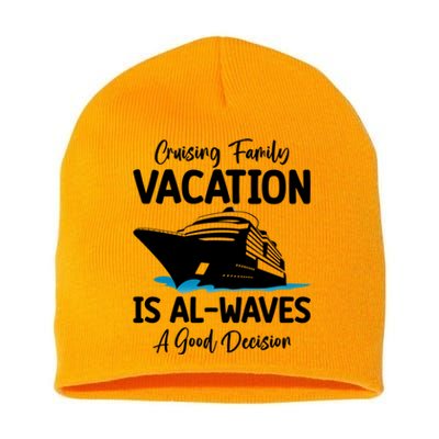 Funny Cruising Family Vacation Cruiser Cruise Ship Gift Short Acrylic Beanie