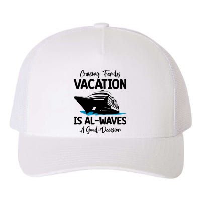 Funny Cruising Family Vacation Cruiser Cruise Ship Gift Yupoong Adult 5-Panel Trucker Hat