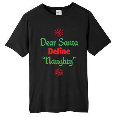 Funny Christmas Gift Dear Santa Define Naughty Gift Tall Fusion ChromaSoft Performance T-Shirt