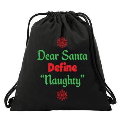 Funny Christmas Gift Dear Santa Define Naughty Gift Drawstring Bag