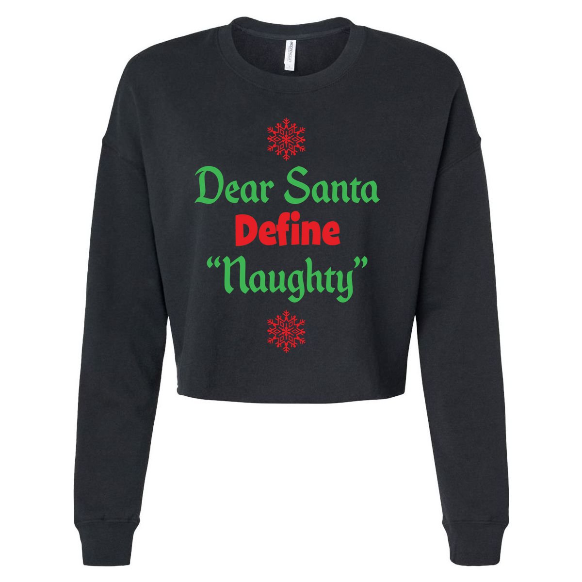 Funny Christmas Gift Dear Santa Define Naughty Gift Cropped Pullover Crew