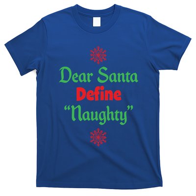 Funny Christmas Gift Dear Santa Define Naughty Gift T-Shirt