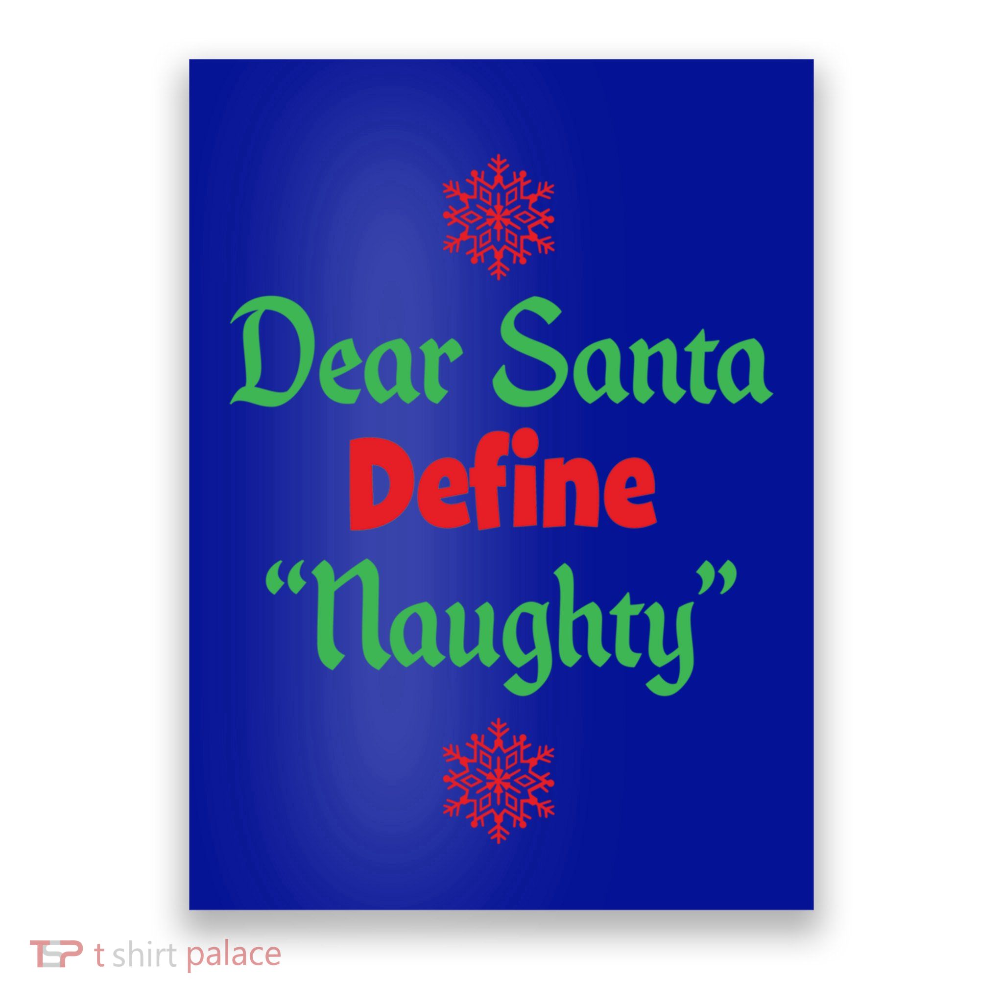 Funny Christmas Gift Dear Santa Define Naughty Gift Poster