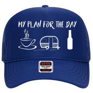 Funny Camping Gift Plan For The Day Gift Coffee Camper Beer Gift High Crown Mesh Back Trucker Hat