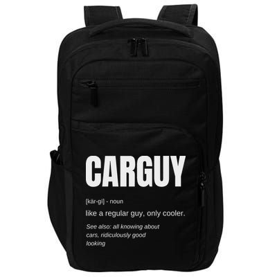 Funny Car Guy Gift Carguy Definition Impact Tech Backpack