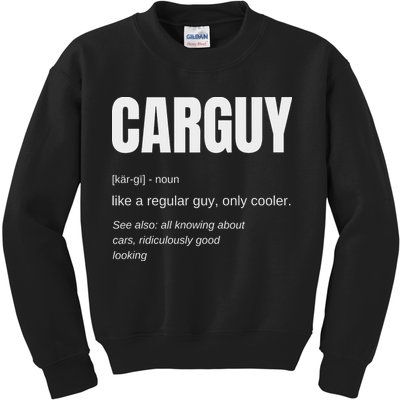 Funny Car Guy Gift Carguy Definition Kids Sweatshirt