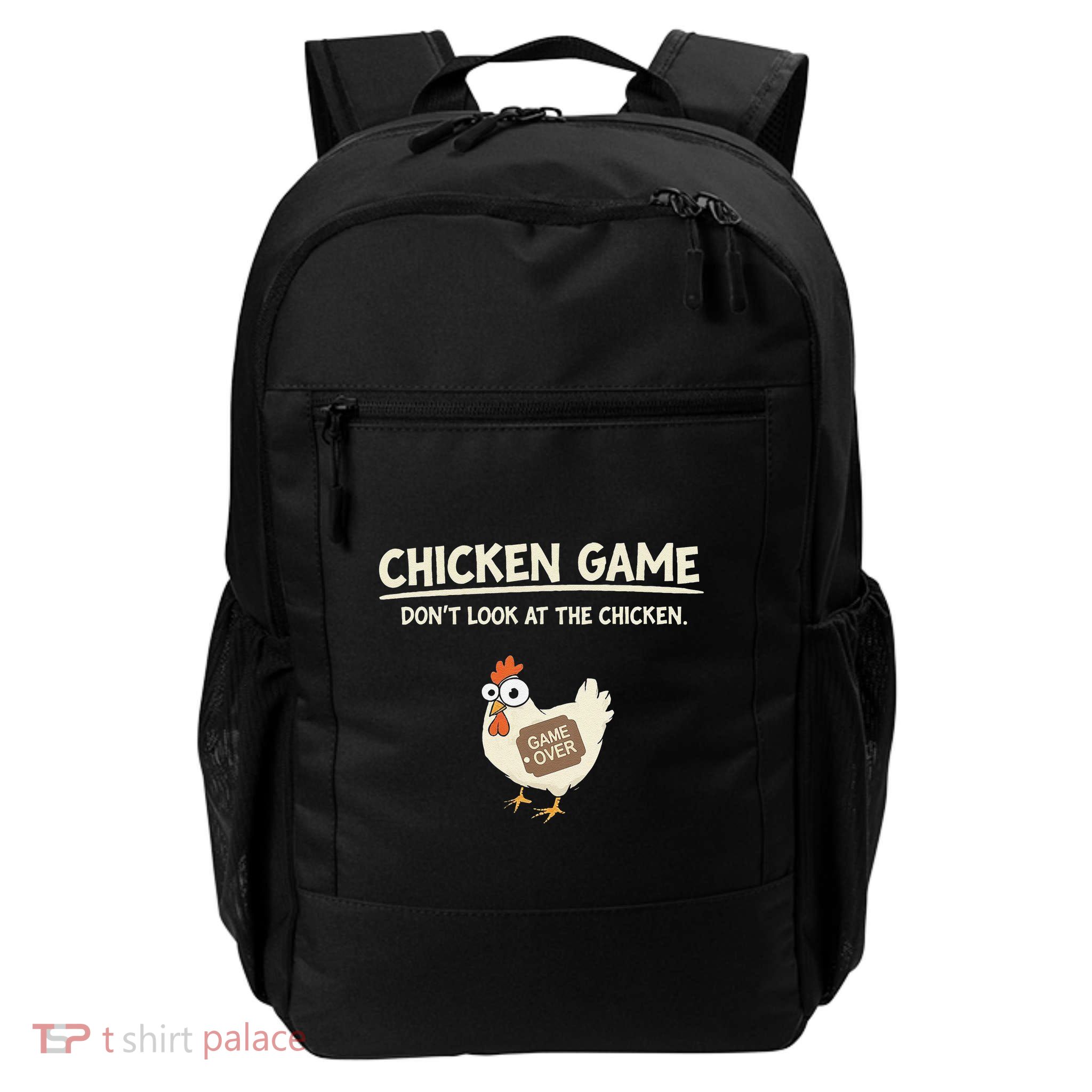 Funny Chicken Game DonT Look Design Gift Daily Commute Backpack