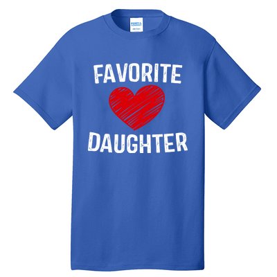 Funny Christmas Gifgift Hq Favorite Daughter Cool Gift Blue Small Tall T-Shirt