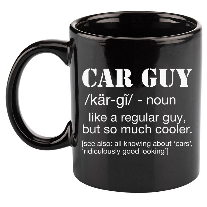 Funny Car Guy Cars Lover Racing Mechanics Car Guy Definition 11oz C Handle Ceramic Mug