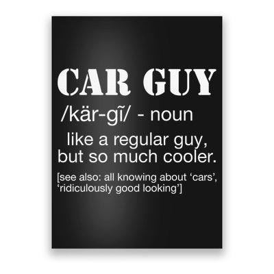 Funny Car Guy Cars Lover Racing Mechanics Car Guy Definition Poster