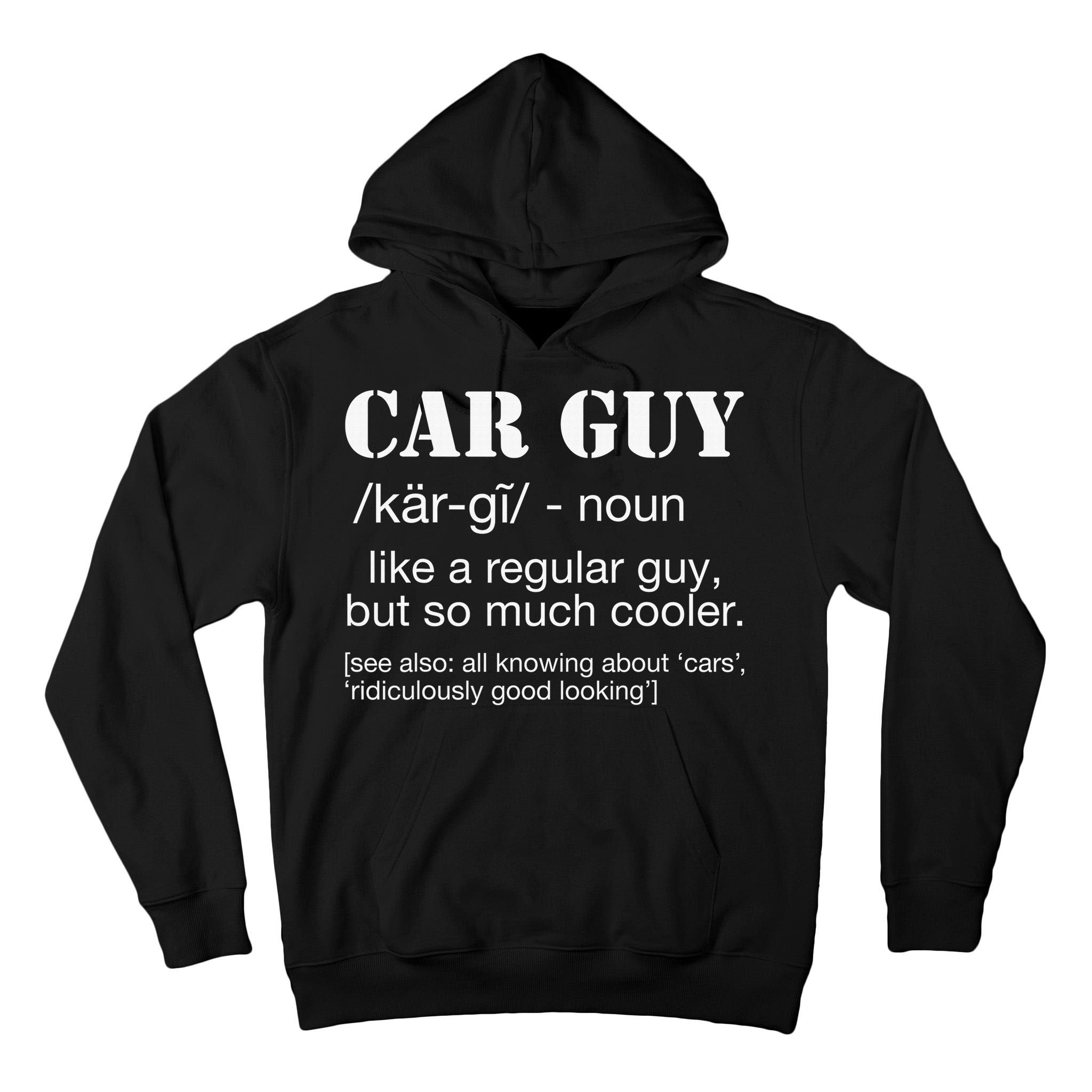 Funny Car Guy Cars Lover Racing Mechanics Car Guy Definition Tall Hoodie