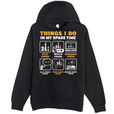 Funny Chess Gift For Players Things I Do In My Spare Time Premium Pullover Hoodie