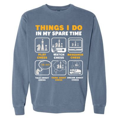 Funny Chess Gift For Players Things I Do In My Spare Time Garment-Dyed Sweatshirt