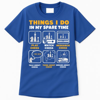 Funny Chess Gift For Players Things I Do In My Spare Time Tall T-Shirt