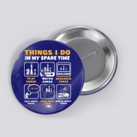 Funny Chess Gift For Players Things I Do In My Spare Time Button