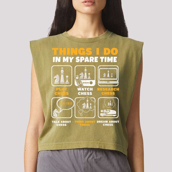 Funny Chess Gift For Players Things I Do In My Spare Time Garment-Dyed Women's Muscle Tee