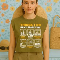 Funny Chess Gift For Players Things I Do In My Spare Time Garment-Dyed Women's Muscle Tee