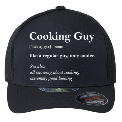 Funny Cooking Guy Definition Gift For Cook Lovers Flexfit Unipanel Trucker Cap
